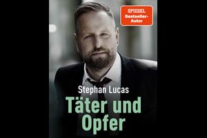 Stephan Lucas - Täter und Opfer